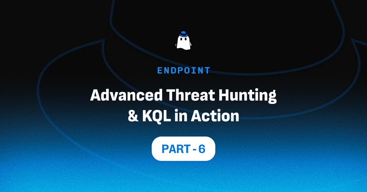 Microsoft Defender for Endpoint – Part 6: Advanced Threat Hunting & KQL in Action