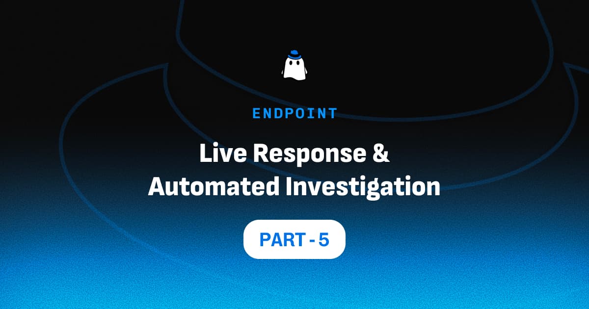 Microsoft Defender for Endpoint Part 5: Live Response & Automated Investigation